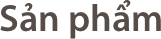 Sản phẩm